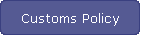 Customs Policy