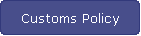 Customs Policy